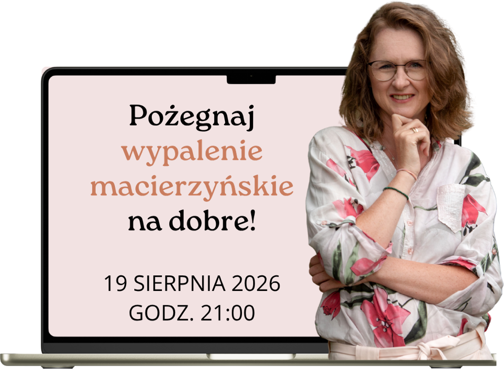 Pożegnaj Wypalenie Macierzyńskie i Pokochaj Siebie w Roli Mamy - 9 września 2026, godz. 21:00