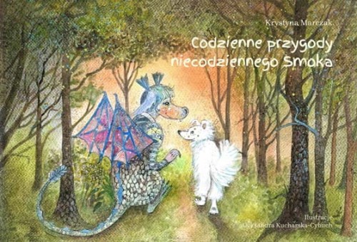 Okładka książki Codzienne przygody niecodziennego Smoka